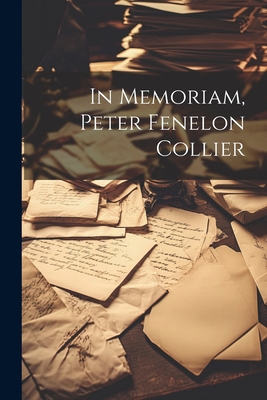 In Memoriam, Peter Fenelon Collier 102159816X Book Cover