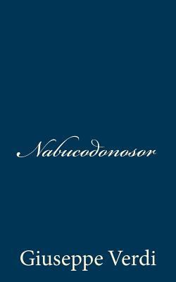 Nabucodonosor [Italian] 1483924858 Book Cover