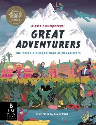 Alastair Humphreys' Great Adventurers 1787416267 Book Cover