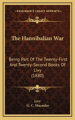 The Hannibalian War: Being Part of the Twenty-F... 1164966642 Book Cover