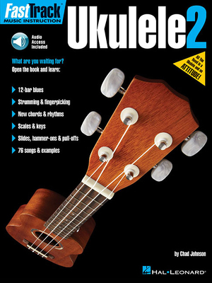 Fasttrack Ukulele Method - Book 2 1540026299 Book Cover