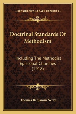 Doctrinal Standards Of Methodism: Including The... 1164035495 Book Cover