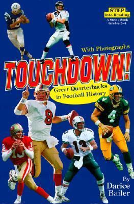 Touchdown!: Great Quarterbacks in Football History 0613225147 Book Cover