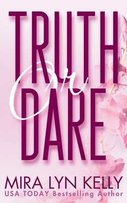 Truth Or Dare: A Dare To Love Novel B0DTGB4347 Book Cover
