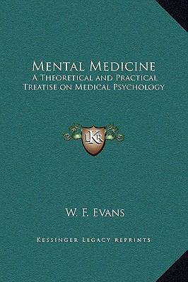 Mental Medicine: A Theoretical and Practical Tr... 1169291562 Book Cover