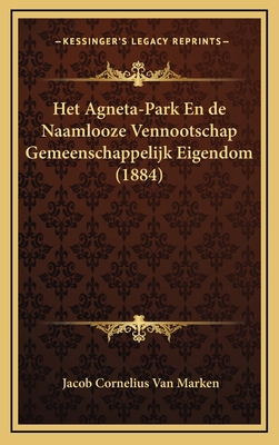 Het Agneta-Park En de Naamlooze Vennootschap Ge... [Chinese] 1168536162 Book Cover