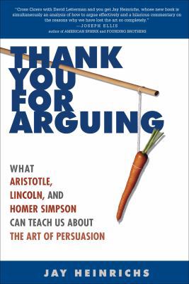 Thank You for Arguing: What Aristotle, Lincoln,... 0307341445 Book Cover