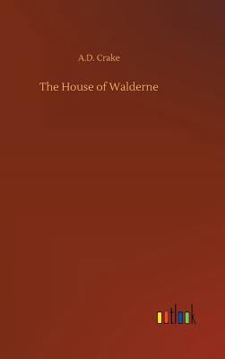 The House of Walderne 3734029236 Book Cover