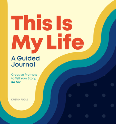 This Is My Life: A Guided Journal: Creative Pro... B09WPVXDG1 Book Cover