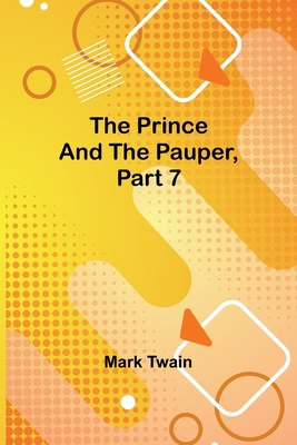 The Prince and the Pauper, Part 7. 9362099896 Book Cover