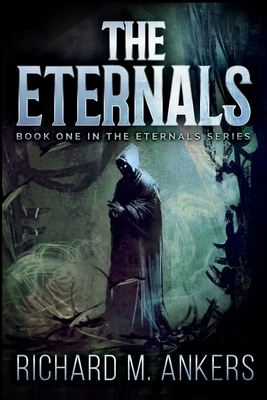 The Eternals (The Eternals Book 1) 1715509706 Book Cover