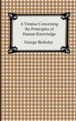 A Treatise Concerning the Principles of Human K... 1420926985 Book Cover