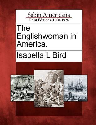 The Englishwoman in America. 1275837654 Book Cover