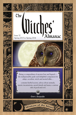 The Witches' Almanac: Issue 32, Spring 2013 to ... 0982432372 Book Cover