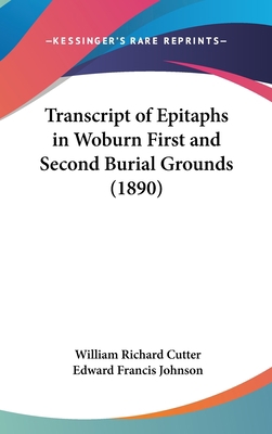 Transcript of Epitaphs in Woburn First and Seco... 1104545020 Book Cover