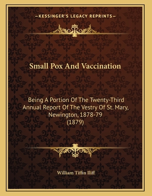 Small Pox And Vaccination: Being A Portion Of T... 116587881X Book Cover