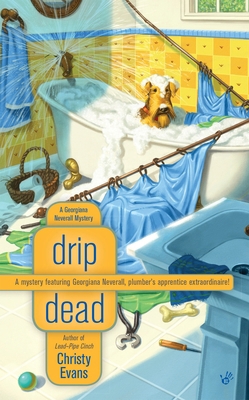 Drip Dead: A Georgiana Neverall Mystery 0425239896 Book Cover