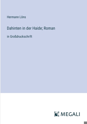 Dahinten in der Haide; Roman: in Großdruckschrift [German] 3387071566 Book Cover