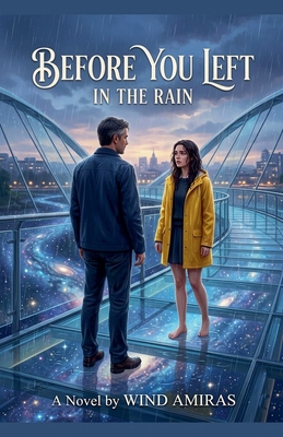 Before You Left In The Rain B0H37ZM9PZ Book Cover