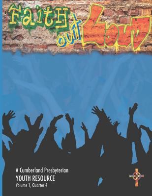 Faith Out Loud - Volume 1, Quarter 4 0615634001 Book Cover