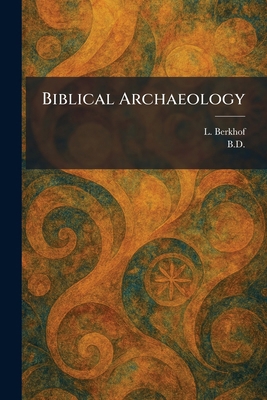 Biblical Archaeology 1025498593 Book Cover