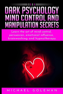 Dark psychology, mind control and Manipulation ... 1801828539 Book Cover