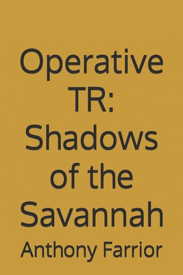 Operative TR: Shadows of the Savannah B0D8YKHTCC Book Cover