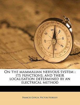 On the Mammalian Nervous System: Its Functions,... 1177563797 Book Cover