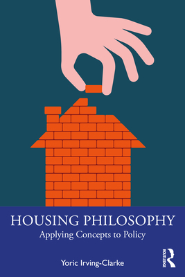 Housing Philosophy: Applying Concepts to Policy 1032276061 Book Cover