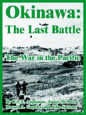 Okinawa: The Last Battle (The War in the Pacific) 1410222063 Book Cover