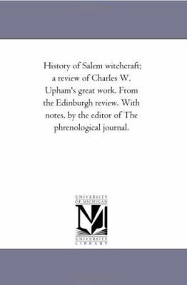 History of Salem Witchcraft; A Review of Charle... 1425510418 Book Cover