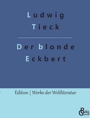 Der blonde Eckbert: & Der Runenberg [German] 3988283428 Book Cover