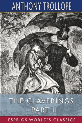 The Claverings - Part II (Esprios Classics) Book Cover