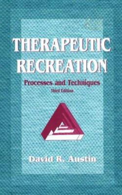 Therapeutic Recreation: Processes and Techniques B005NDPE5U Book Cover
