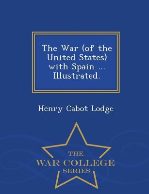The War (of the United States) with Spain ... I... 129747466X Book Cover