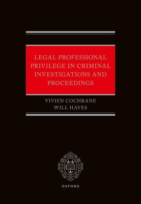 Legal Professional Privilege in Criminal Invest... 019285917X Book Cover