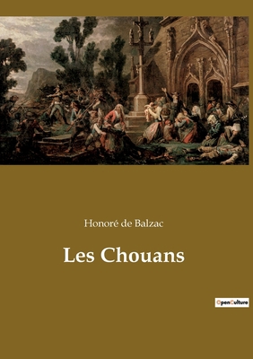 Les Chouans [French] 2385080311 Book Cover