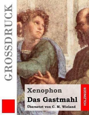 Das Gastmahl (Großdruck) [German] 1533319588 Book Cover