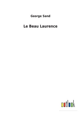 Le Beau Laurence [French] 375247744X Book Cover