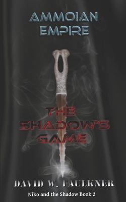 Ammoian Empire: Shadow's Game 152153778X Book Cover