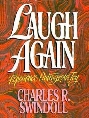 Laugh Again/Experience Outrageous Joy 0849950279 Book Cover