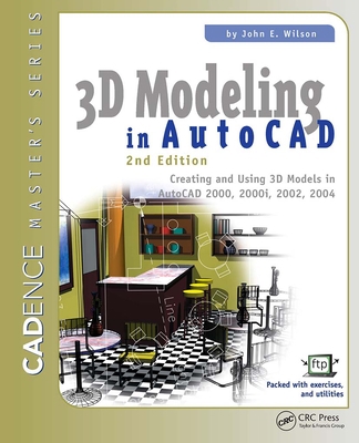 3D Modeling in AutoCAD: Creating and Using 3D M... 1578200911 Book Cover