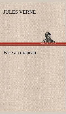 Face au drapeau [French] 3849140830 Book Cover