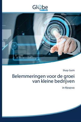 Belemmeringen voor de groei van kleine bedrijven [Dutch] 6200604754 Book Cover