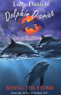 Riding the Storm (Dolphin Diaries #3) 0340778598 Book Cover