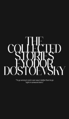 The Collected Stories of Fyodor Dostoevsky 9370487166 Book Cover