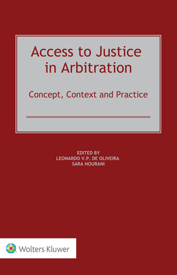 Access to Justice in Arbitration: Concept, Cont... 9403506911 Book Cover