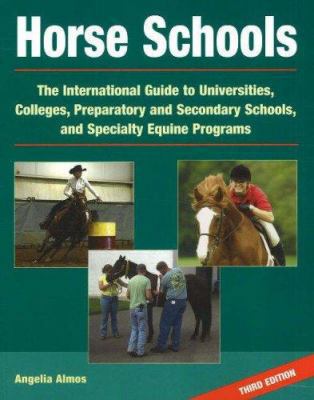 Horse Schools: The International Guide to Unive... 1570763488 Book Cover