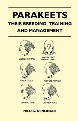 Parakeets - Their Breeding, Training and Manage... 1447410807 Book Cover