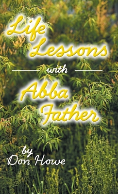 Life Lessons with Abba Father 1038321468 Book Cover